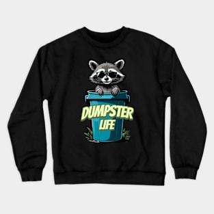 Raccoon Dumpster Life Trash Vibes Crewneck Sweatshirt